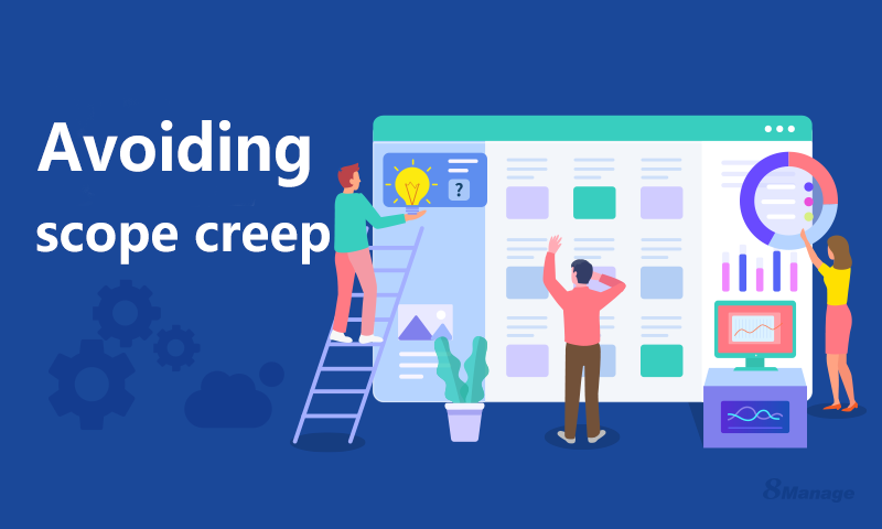 Avoiding scope creep: How to precisely define project scope and objectives-8Manage PM